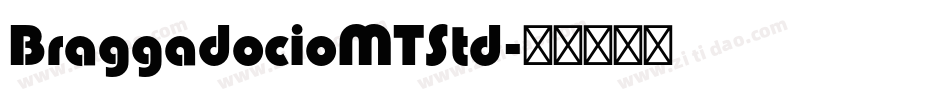 BraggadocioMTStd字体转换