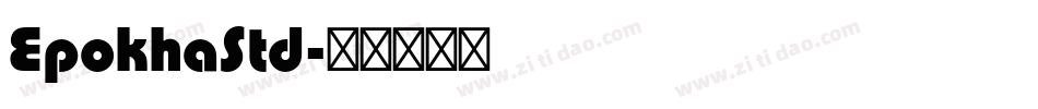 EpokhaStd字体转换