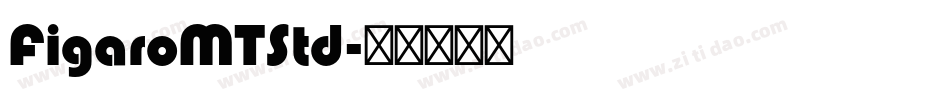 FigaroMTStd字体转换