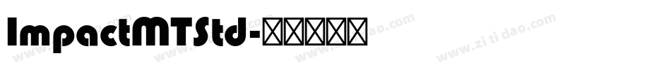 ImpactMTStd字体转换