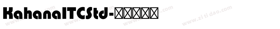 KahanaITCStd字体转换