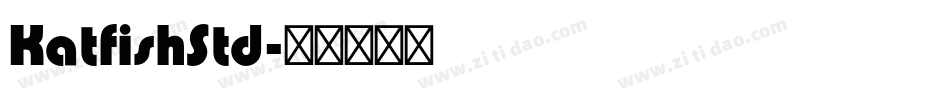 KatfishStd字体转换