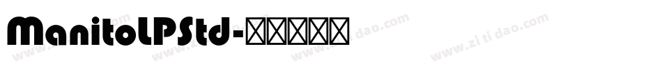 ManitoLPStd字体转换