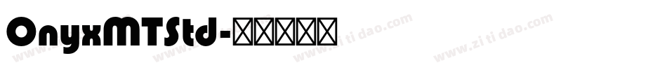 OnyxMTStd字体转换