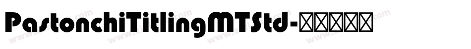 PastonchiTitlingMTStd字体转换