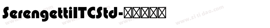 SerengettiITCStd字体转换