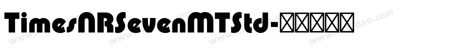 TimesNRSevenMTStd字体转换