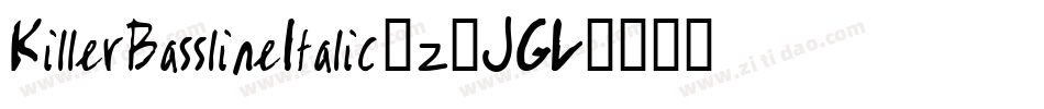KillerBasslineItalic-z8JGL字体转换
