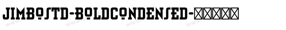 JimboStd-BoldCondensed字体转换