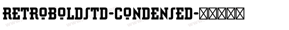 RetroBoldStd-Condensed字体转换