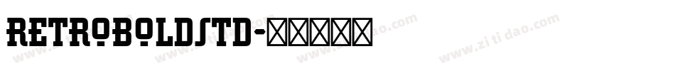 RetroBoldStd字体转换