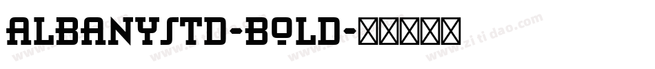 AlbanyStd-Bold字体转换