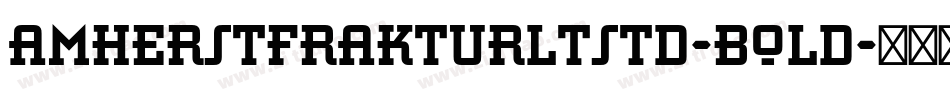AmherstFrakturLTStd-Bold字体转换