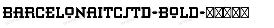 BarcelonaITCStd-Bold字体转换