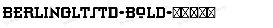 BerlingLTStd-Bold字体转换