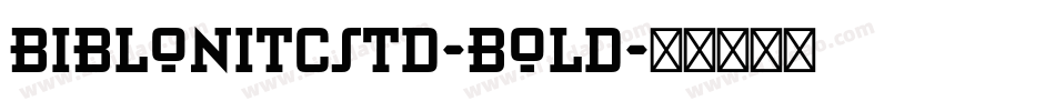 BiblonITCStd-Bold字体转换