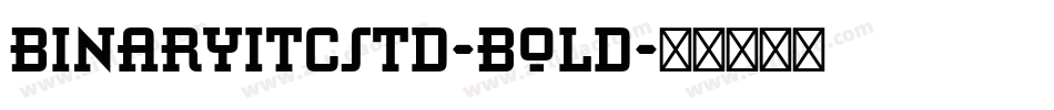 BinaryITCStd-Bold字体转换