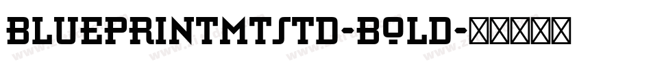 BlueprintMTStd-Bold字体转换