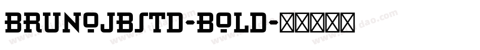 BrunoJBStd-Bold字体转换
