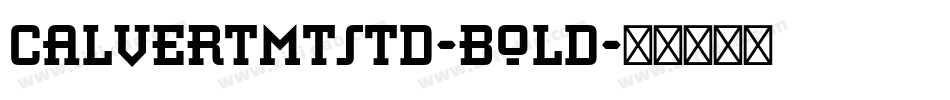 CalvertMTStd-Bold字体转换