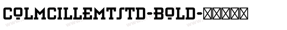 ColmcilleMTStd-Bold字体转换