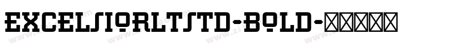 ExcelsiorLTStd-Bold字体转换
