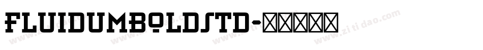 FluidumBoldStd字体转换