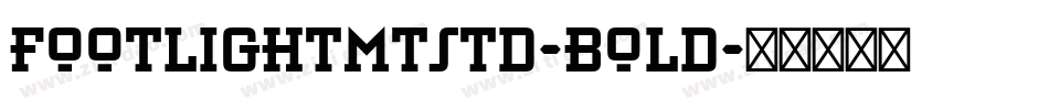 FootlightMTStd-Bold字体转换