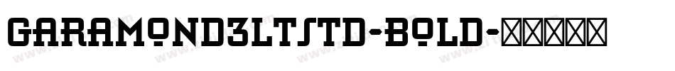Garamond3LTStd-Bold字体转换