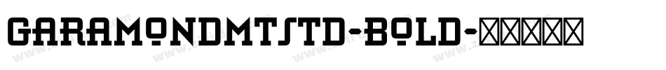 GaramondMTStd-Bold字体转换