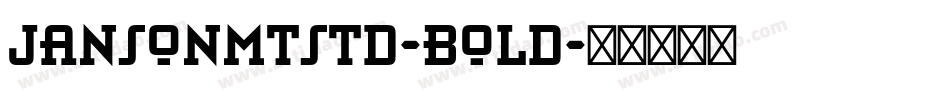 JansonMTStd-Bold字体转换