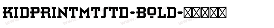 KidprintMTStd-Bold字体转换