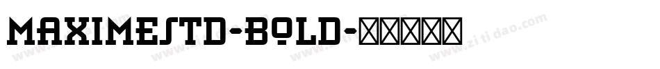 MaximeStd-Bold字体转换
