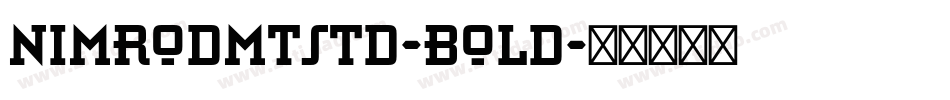 NimrodMTStd-Bold字体转换