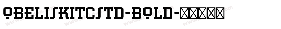 ObeliskITCStd-Bold字体转换