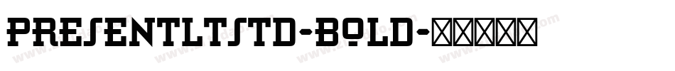PresentLTStd-Bold字体转换