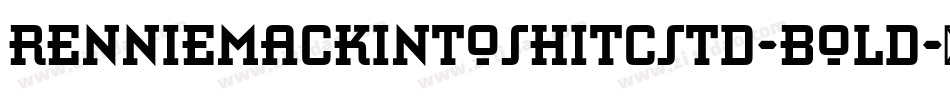 RennieMackintoshITCStd-Bold字体转换