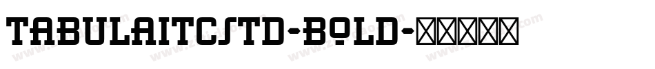 TabulaITCStd-Bold字体转换