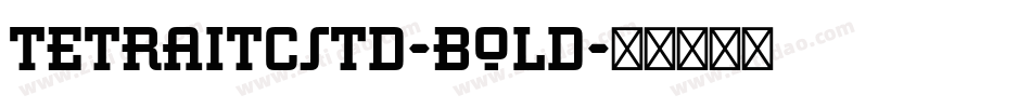 TetraITCStd-Bold字体转换