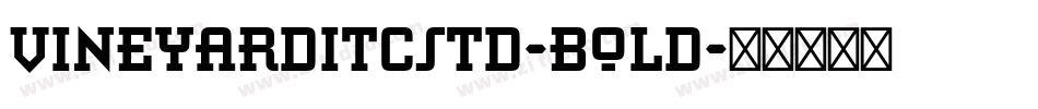 VineyardITCStd-Bold字体转换