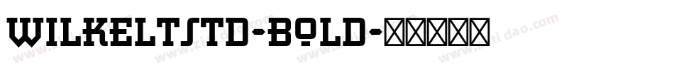 WilkeLTStd-Bold字体转换