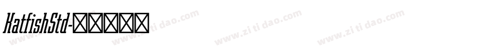 KatfishStd字体转换
