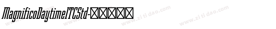 MagnificoDaytimeITCStd字体转换