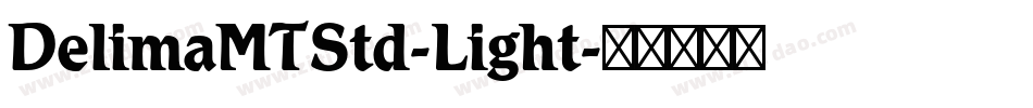 DelimaMTStd-Light字体转换
