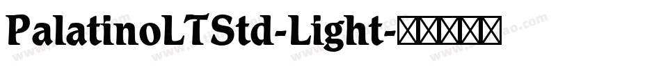 PalatinoLTStd-Light字体转换 PalatinoLTStd-Light字体转换
