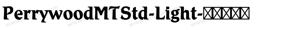 PerrywoodMTStd-Light字体转换