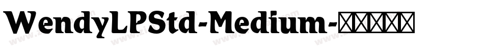 WendyLPStd-Medium字体转换