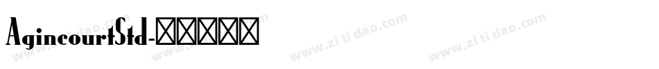 AgincourtStd字体转换