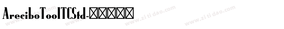 AreciboTooITCStd字体转换