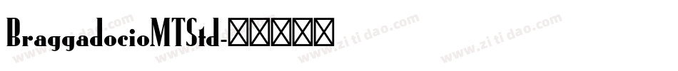 BraggadocioMTStd字体转换